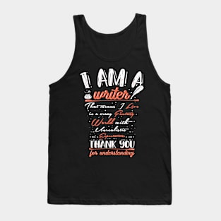 I am a writer - I build my own Fantasy World - Funny Author Gift Tank Top